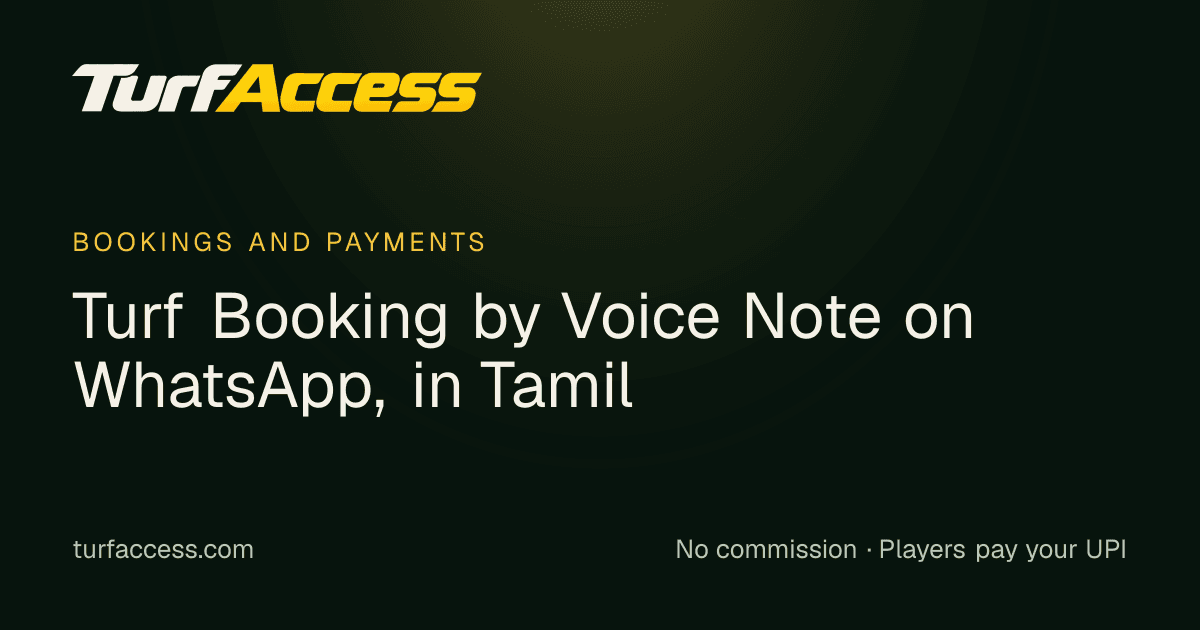 Turf Booking by Voice Note on WhatsApp, in Tamil: a Turf Access guide