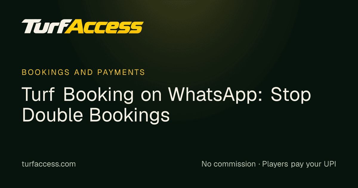 Turf Booking on WhatsApp: Stop Double Bookings: a Turf Access guide