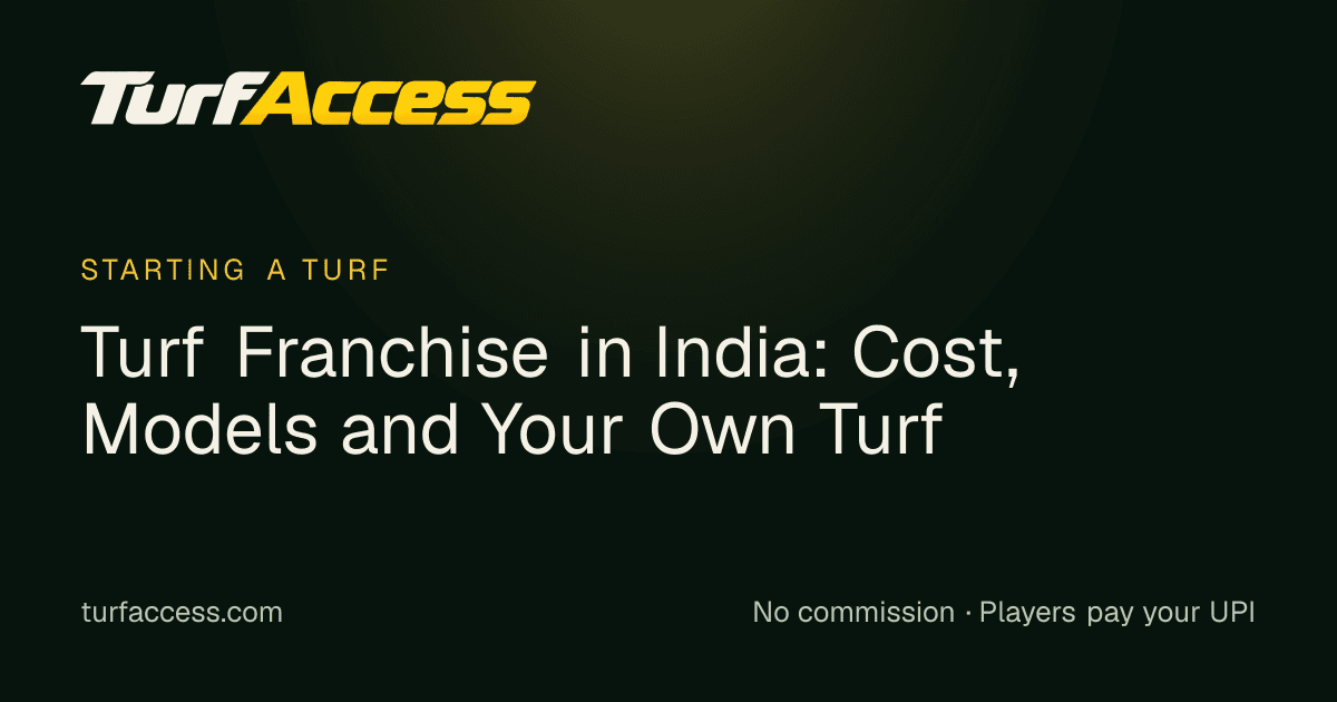 Turf Franchise in India: Cost, Models and Your Own Turf: a Turf Access guide